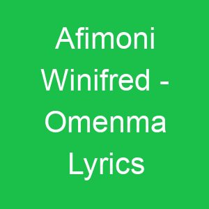 Afimoni Winifred Omenma Lyrics