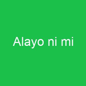 Alayo ni mi