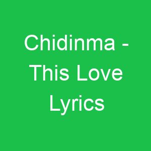 Chidinma This Love Lyrics