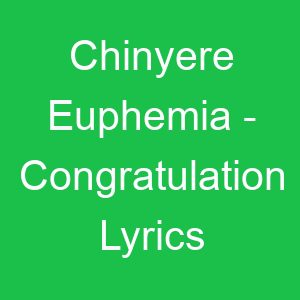 Chinyere Euphemia Congratulation Lyrics