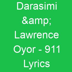 Darasimi & Lawrence Oyor Lyrics