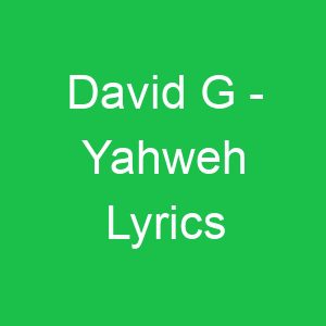 David G Yahweh Lyrics