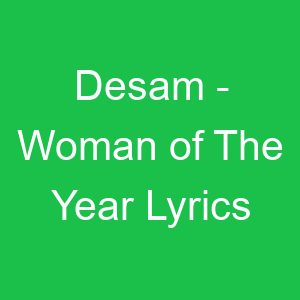 Desam Woman of The Year Lyrics