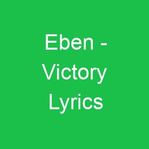 Eben Victory Lyrics