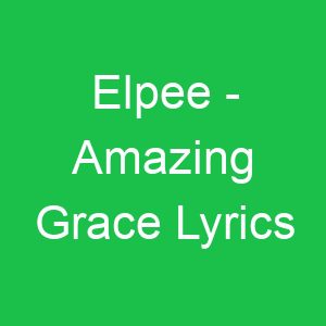 Elpee Amazing Grace Lyrics