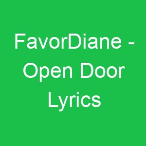 FavorDiane Open Door Lyrics