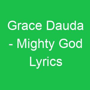 Grace Dauda Mighty God Lyrics