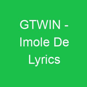 GTWIN Imole De Lyrics