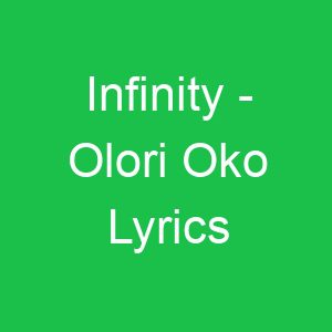 Infinity Olori Oko Lyrics