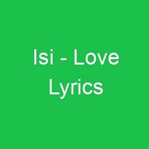Isi Love Lyrics