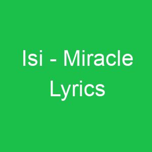 Isi Miracle Lyrics