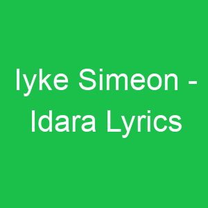 Iyke Simeon Idara Lyrics