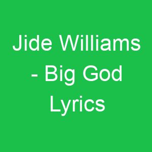 Jide Williams Big God Lyrics