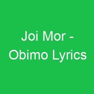 Joi Mor Obimo Lyrics