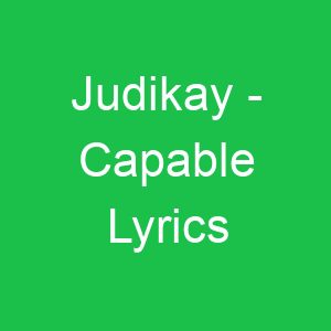 Judikay Capable Lyrics