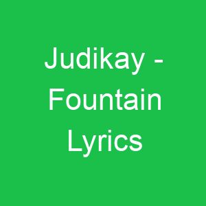Judikay Fountain Lyrics