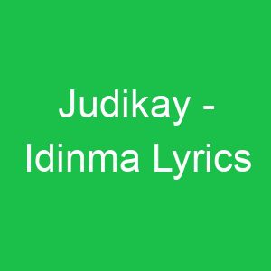 Judikay Idinma Lyrics