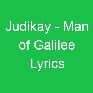 Judikay Man of Galilee Lyrics