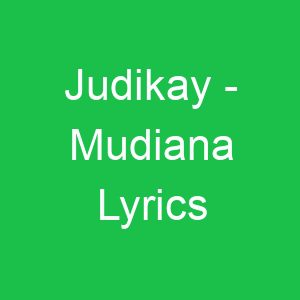 Judikay Mudiana Lyrics