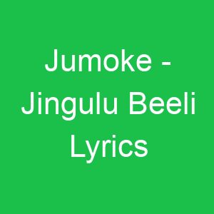 Jumoke Jingulu Beeli Lyrics