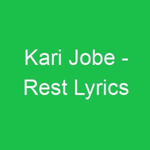 Kari Jobe Rest Lyrics