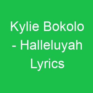 Kylie Bokolo Halleluyah Lyrics