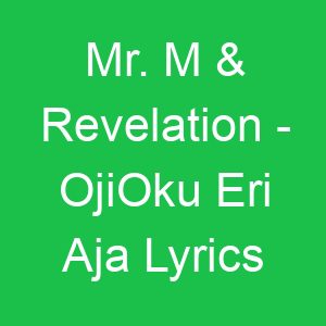 Mr M & Revelation OjiOku Eri Aja Lyrics