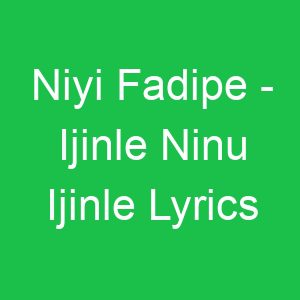 Niyi Fadipe Ijinle Ninu Ijinle Lyrics