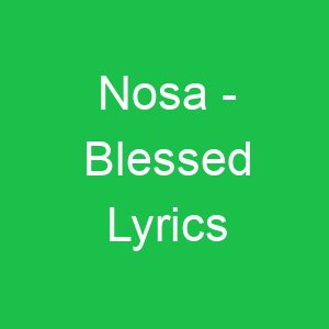 Nosa Blessed Lyrics