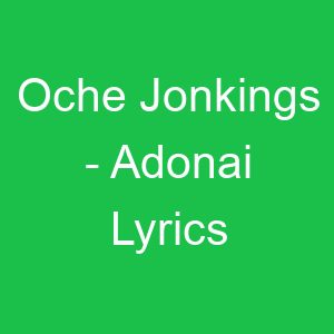 Oche Jonkings Adonai Lyrics