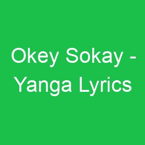 Okey Sokay Yanga Lyrics