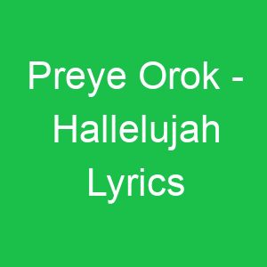 Preye Orok Hallelujah Lyrics