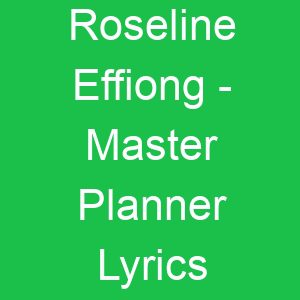 Roseline Effiong Master Planner Lyrics