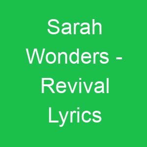 Sarah Wonders Revival Lyrics