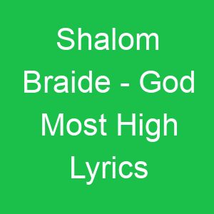 Shalom Braide God Most High Lyrics