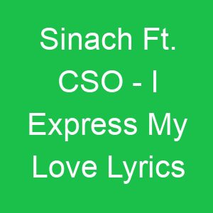 Sinach Ft CSO I Express My Love Lyrics