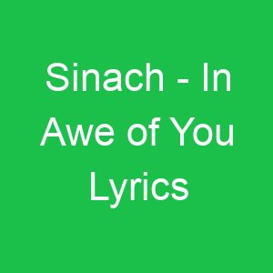 Sinach In Awe of You Lyrics