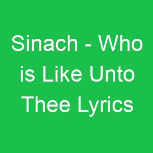 Sinach Who is Like Unto Thee Lyrics