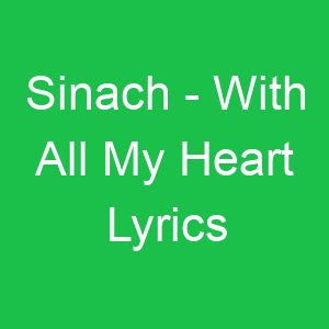 Sinach With All My Heart Lyrics