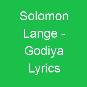 Solomon Lange Godiya Lyrics