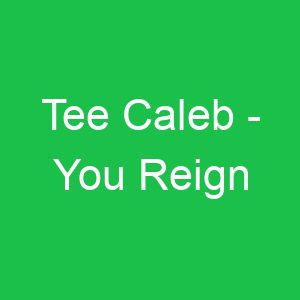 Tee Caleb You Reign
