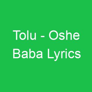 Tolu Oshe Baba Lyrics
