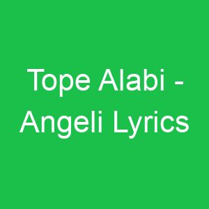 Tope Alabi Angeli Lyrics