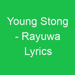 Young Stong Rayuwa Lyrics