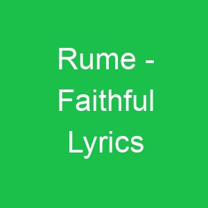 Rume Faithful Lyrics
